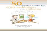 UGADE Asociación Epilepsia Galicia - Respuestas …En el siguiente listado hay afirmaciones verdaderas y falsas sobre la epilepsia. Debes decidir qué afirmaciones son verdaderas