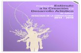 Estímulo a la Creación Desarrollo Artístico€¦ · Resultado de la convocatoria 2014-2015 Programa de Estímulo a la Creación y al Desarrollo Artístico De acuerdo a lo establecido