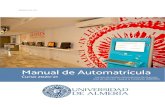Universidad de Almería - cms.ual.es › idc › groups › public › @varios › ... · Manual de Automatrícula Universidad de Almería Servicio de Gestión Administrativa de Alumnos