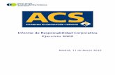Informe de RSC ACS 2009...Informe de Responsabilidad Corporativa Ejercicio 2009 Madrid, 11 de Marzo 2010 Informe RSC ACS 2009 Página 2 Índice Informe de Responsabilidad Corporativa