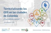 Territorializando los ODS en las ciudades de Colombiaredcomovamos.org/wp-content/uploads/2019/10/01_PPT... · agenda 2030 y las agendas nacionales: • Fase I: Construcción de línea