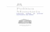 Informe sobre la política monetaria 2002 › publicaciones-y-discursos › ...presente informe sobre la ejecución de la política monetaria durante el primer semestre del ejercicio