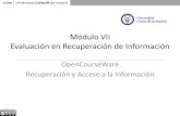 Módulo VII Evaluación en Recuperación de Informaciónocw.uc3m.es/ingenieria-informatica/recuperacion-acceso-informacio… · Recuperación y Acceso a la Información 20 As the