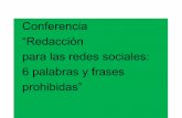 Conferencia “Redacción para las redes sociales: 6 palabras ...€¦ · © Redacción: Palmieri, 2017. Todos los derechos reservados. Conferencia “Redacción para las redes sociales: