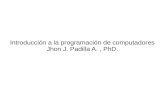 Introducción a la programación de computadores Jhon J ...jpadilla.docentes.upbbga.edu.co/Logica_y_Algoritmia... · COMANDOS DEL LENGUAJE 1 1, Lenguaje tomado de: Code.org. Cap 4.