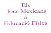 JOCS TRADICIONALS MEXICANS · 2009-03-27 · Title: JOCS TRADICIONALS MEXICANS Author: Dani Gómez Created Date: 3/27/2009 12:10:40 PM