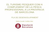 PLA DE DESENVOLUPAMENTxarxaenxarxa.diba.cat/sites/xarxaenxarxa.diba.cat/files/...Visites a experiències en marxa 3. Entrevistes a confraries de pescadors de Barcelona i administracions