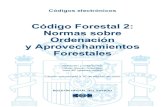 Código Forestal 2: Normas sobre Ordenación y ... · CÓDIGO FORESTAL 2: NORMAS SOBRE ORDENACIÓN Y APROVECHAMIENTOS FORESTALES. S. UMARIO – V – \247 22. Ley 2/1995, de 10 de