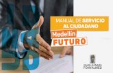 Fondo de Valorización del Municipio de Medellín - Presentación … · 2020-01-24 · Presente al ciudadano disculpas por 10 ocurrido y hágale ver que usted comprende la situación.