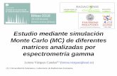 Estudio mediante simulación Monte Carlo (MC) de diferentes … · 2018-12-05 · Estudio mediante simulación Monte Carlo (MC) de diferentes matrices analizadas por espectrometría