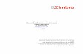 Manual de referencias para el Usuario Zimbra ZCS 4.0€¦ · Zimbra ZCS 4.0.2 by Danilo Lacoste danilo@lacosox.org enero2007 Este manual de referencia esta enfocado a los usuarios