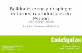 Buildout: crear y desplegar entornos reproducibles en Python2014.es.pycon.org/static/talks/buildout - Aitzol Naberan.pdf · Zope Definición oficial: Servidor de aplicaciones web