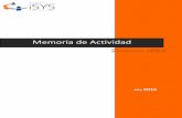 Memoria de Actividad 2016 - iSYS · Montserrat Daniels, oncóloga que desarrolló su labor en el Hospital Clínico; en el ámbito del apoyo a los pacientes, María A. Ibáñez, fundadora
