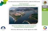 Coordinación General de Puertos y Marina Mercante … pdf/Notas/MESA 4...Coordinación General de Puertos y Marina Mercante Foro Comercial “Nuevas Alianzas Estratégicas de Éxito”