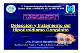 Detección yy tratamiento del tratamiento del Hipotiroidismo … · 2016-07-13 · Introducción El termino Hipotiroidismo Congénito (HC)fue introducido hace mas de 60 años, cuando