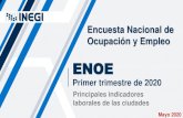ENOE Primer trimestre de 2020, Principales indicadores laborales … · 2020-05-19 · Contexto ENOE 2020 - 1 El INEGI presenta los resultados de los principales indicadores laborales
