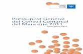 Pressupost General del Consell Comarcal del Maresme 2011 · El model de gestió del CCM, que es va definir l‘any passat, ens permet, a partir del quadre de comandament i el nou