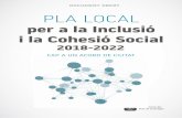 per a la Inclusió i la Cohesió Social - El Prat de Llobregat · El “Pla local per a la inclusió social” s’inscriu en aquesta tasca. És un document que emmarca el nostre