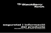 BlackBerry Torch 9800 Smartphone - seguretat i informació ... · Les xarxes sense fil necessàries per fer trucades d'emergència o enviar missatges no estan disponibles a tot arreu