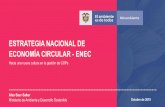 ESTRATEGIA NACIONAL DE ECONOMÍA CIRCULAR - ENECanraci.org/wp-content/uploads/2019/11/1_Presentacion-ENEC-COPs.pdfPrograma de comunicación y cultura ciudadana para la EC Inventario