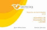 Reporte de Actividades 2014 - LACNIC · • Talleres y actividades de entrenamiento – Argentina, Trinidad y Tobago, Venezuela, Colombia, El Salvador, México, Chile, Nicaragua –