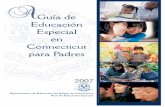 Guía de Educación Especial en Connecticut para Padres · 2019-09-19 · Buró de Educación Especial 2007 A Guía de Educación Especial en Connecticut para Padres . Departamento