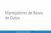 Manejadores de Bases de Datos - Universidad Veracruzana€¦ · Facultad de Estadística e Informática Manejadores de Bases de Datos El procesador de transacciones (TP, por sus siglas
