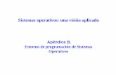 Apéndice B. Entorno de programación de Sistemas …...Sistemas operativos: una visión aplicada 1 © J. Carretero, F. García, P. de Miguel, F. Pérez Contenido • Introducción