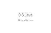 0.3 Java - cs.uns.edu.arcs.uns.edu.ar/materias/ipoo/downloads/Presentaciones y Apuntes/0.… · La clase String La clase String provista por Java brinda facilidades para almacenar