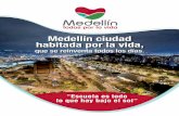 Medellín ciudad habitada por la vida, · Propósitos estratégicos » Articulación de múltiples actores de diversos secto-res sociales, políticos y económicos para construir
