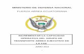 FUERZA AÉREA ECUATORIANA - Gob · 2017-06-28 · 7 Gráfico No. 1 Cantidad de vuelos cumplidos por el avión EMB-135BJ (Legacy) Fuente: Estadísticas Operaciones Esc. N° 1112. Realizado
