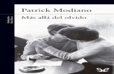 Libro proporcionado por el equipodescargar.lelibros.online/Patrick Modiano/Mas Alla... · Patrick Modiano Más allá del olvido. ... había acompañado hasta un hotel del Quai de