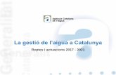 La gestió de l’aigua a Catalunya - EuroregioSistemes d’ajudaa la decisió tant en la gestió del recurs, com dels riscos, de la logística, de la transparència i de l’accessibilitata