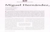 Hernández, 100 Miguel Hernández, · Miguel Hernández, 100 años poeta de la luz. Miguel Domingo Hernández Gilabert, tal y como reza su partida de nacimiento, vino al mundo el