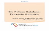 Els Països Catalans: Proyecte Quimèricclubjaimeprimero.org/sites/default/files/Proyecte.pdf · Ponència Els Països Catalans: Proyecte Quimèric José Vicente Gómez Bayarri 2
