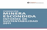 FUNDACIÓN MINERA ESCONDIDA - FMEfme.cl/wp-content/uploads/2016/08/Reporte2011.pdfDurante el 2011, el Directorio estuvo formado por Edgar Basto, Presidente de Minera Escondida; María