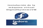 Instalación de la máquina virtual DigitalSystemsVMfmstream.uab.es/.../sistemesDigitals/v2/Manuales/VirtualBox_Fedora… · Fedora, distinta de , desde la que prevé usar la máquina