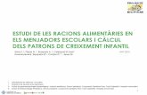 Presentación de PowerPoint · DELS PATRONS DE CREIXEMENT INFANTIL Serra J. 1, Pijoan N. , Busquets A.2, Calatayud M.José1 Assessorament: Busquets E3., Corripio R. 4 , Jacas M. ANY