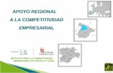 APOYO REGIONAL A LA COMPETITIVIDAD EMPRESARIAL · 2018-07-02 · de competitividad empresarial. Con ello se pretende impulsar los proyectos empresariales viables en Castilla y León