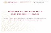 Modelo de Policía de Proximidad 04 06 2020 · 1.1. DEFINICIÓN La Policía de Proximidad es una estrategia de gestión policial que, además de combatir la violencia y delincuencia,