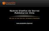 Nuevos Diseños de Gorros Publicitarios Chilegrupoadm.cl/pdf/gorros-publicitarios-chile.pdf · ¿Cómo Elegir Muestras de Gorros bordados por Mayor para tu Campaña de ... como personas