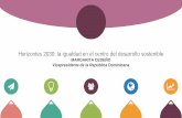 Horizontes 2030: la igualdad en el centro del desarrollo sostenible · 2016-05-26 · BRECHA PRODUCTIVA 21 JOVENES Ni estudian ni trabajan en América Latina AGENDAS DE DISCAPACIDAD