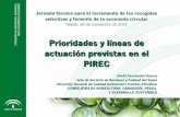 Prioridades y líneas de actuación previstas en el PIREC · 2019-12-02 · Jornada técnica para el incremento de las recogidas selectivas y fomento de la economía circular Sevilla,