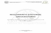 REGLAMENTO EDITORIAL UNIVERSITARIO · 2015-11-18 · REGLAMENTO EDITORIAL UNIVERSITARIO UNIVERSIDAD JUÁREZ AUTÓNOMA DE TABASCO “ESTUDIO EN LA DUDA. ACCIÓN EN LA FE” Año IV.