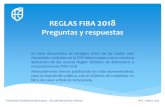 Preguntas y respuestas Reglas FIBA 2018 · equipo B sacará desde el lugar de la línea de fondo más cercano a donde se encajó el balón entre el aro y tablero (aunque no desde