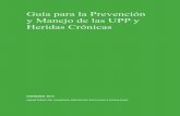 Guía para la Prevención y Manejo de las UPP y Heridas Crónicasgneaupp.info/wp-content/uploads/2015/10/Guia_Prevencion_UPP.pdfheridas crónicas se diferencian de las heridas agudas,