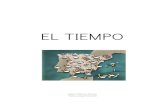 EL TIEMPO [Modo de compatibilidad] - …...Microsoft PowerPoint - EL TIEMPO [Modo de compatibilidad] Author Teresa Created Date 3/25/2009 1:53:20 AM ...
