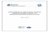 DOCUMENTO METODOLÓGICO ORIENTADOR PARA LA … · El Documento Metodológico Orientador para la Investigación Educativa es una publicación elaborada en el marco de la Coordinación