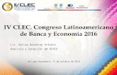 IV CLEC. Congreso Latinoamericano de Banca y Economía 2016felaban.s3-website-us-west-2.amazonaws.com/... · Indicadores fiscales 2011 2012 2013 2014 2015 Guatemala 205.5 210.3 213.1