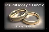 Los Cristianos y el Divorcio - Iglesia Biblica Bautistaiglesiabiblicabautista.org/archivos/sermones/... · vuestro espíritu, y no seáis desleales para con la mujer de vuestra juventud.